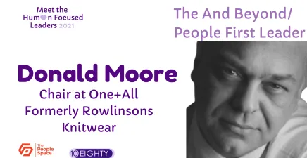 Meet the Human-Focused Leaders of 2021: Donald Moore, chair, One + All